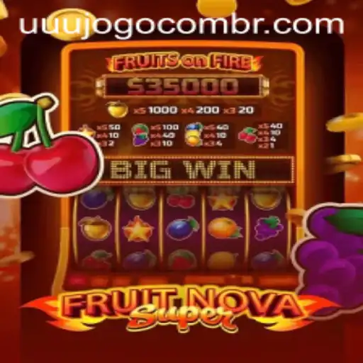 Unveil the Excitement of FruitNovaSuper: The Ultimate Gaming Experience